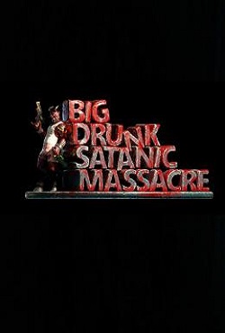 BDSM Big Drunk Satanic Massacre